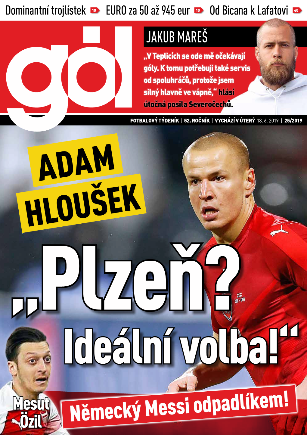 25/2019 ADAM HLOUŠEK „Plzeň? Ideální Volba!“