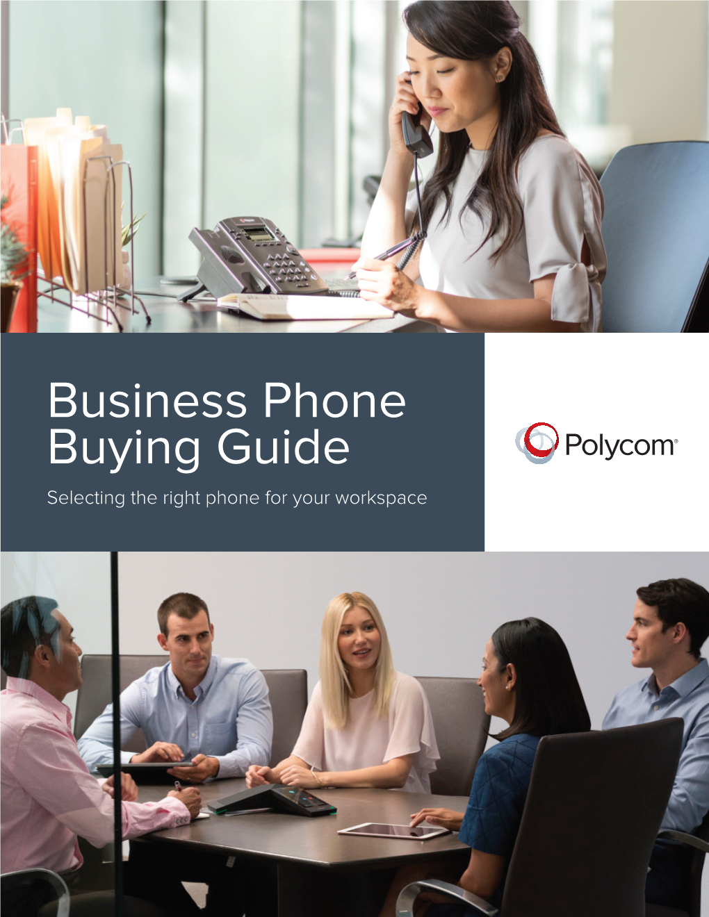 Business Phone Buying Guide Selecting the Right Phone for Your Workspace BUSINESS PHONE BUYING GUIDE