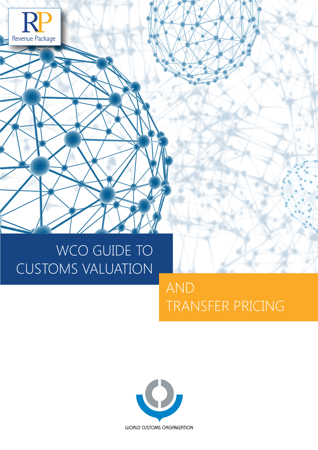 WCO GUIDE to CUSTOMS VALUATION and TRANSFER PRICING Version 1.0 – June 2015