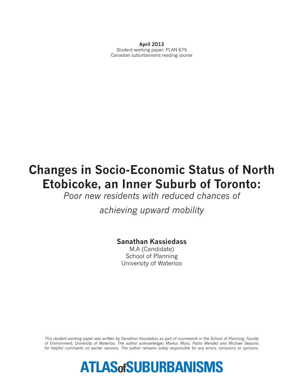 Changes in Socio-Economic Status of North Etobicoke, an Inner Suburb of Toronto: Poor New Residents with Reduced Chances of Achieving Upward Mobility