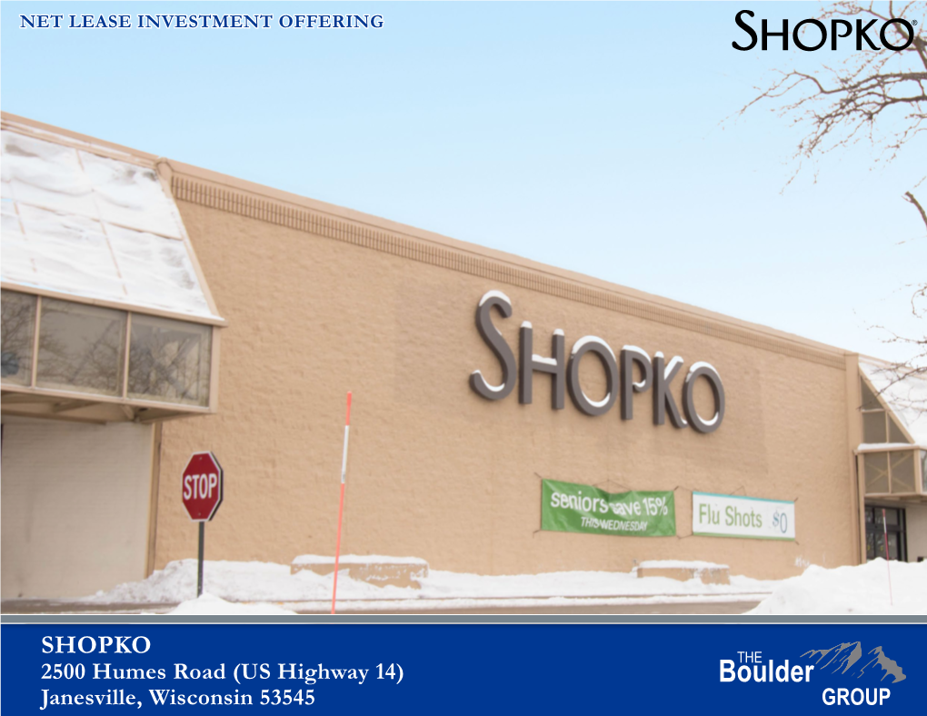 SHOPKO 2500 Humes Road (US Highway 14) Janesville, Wisconsin 53545 TABLE of CONTENTS