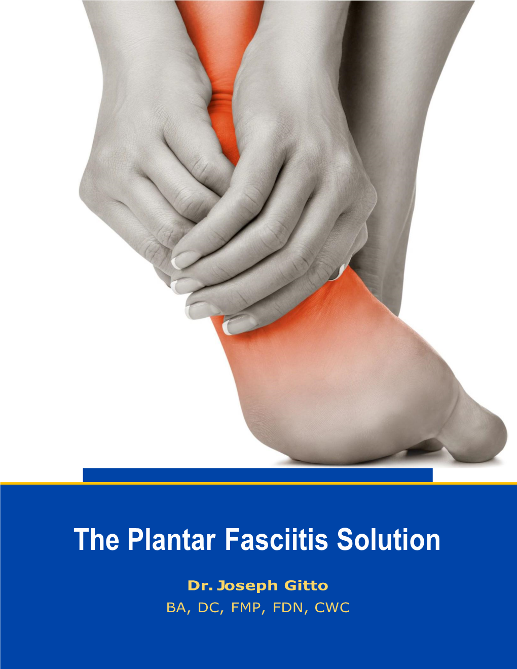 The Plantar Fasciitis Solution