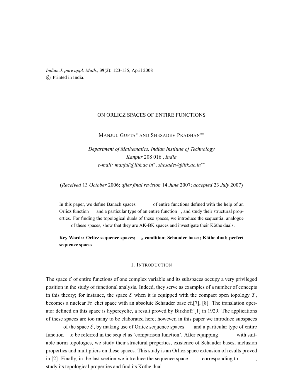 ON ORLICZ SPACES of ENTIRE FUNCTIONS Department of Mathematics, Indian Institute of Technology Kanpur 208 016 , India E-Mail: Ma