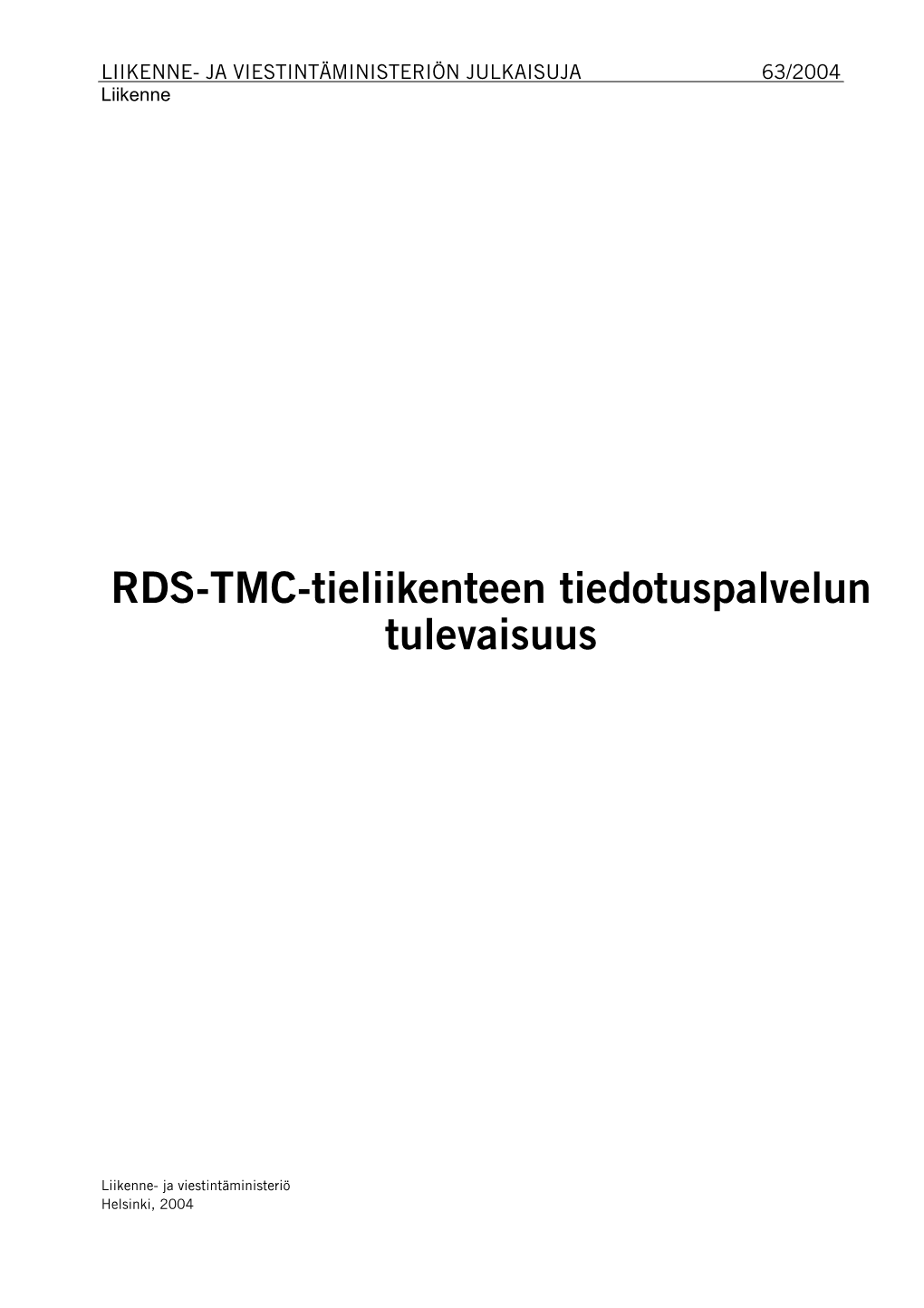 RDS-TMC-Tieliikenteen Tiedotuspalvelun Tulevaisuus