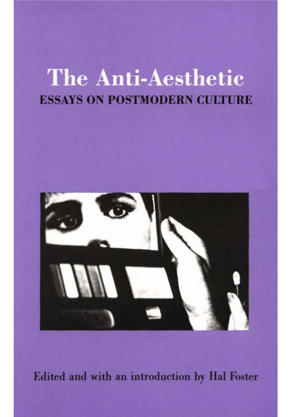 The Anti-Aesthetic ESSAYS on POSTMODERN CULTURE