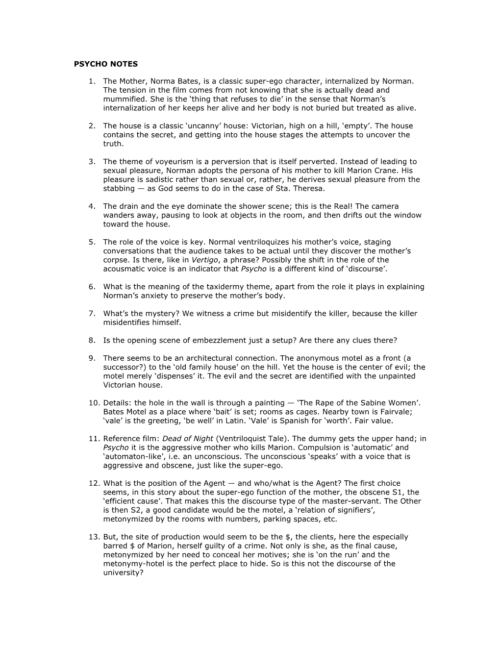 PSYCHO NOTES 1. the Mother, Norma Bates, Is a Classic Super-Ego Character, Internalized by Norman. the Tension in the Film Comes