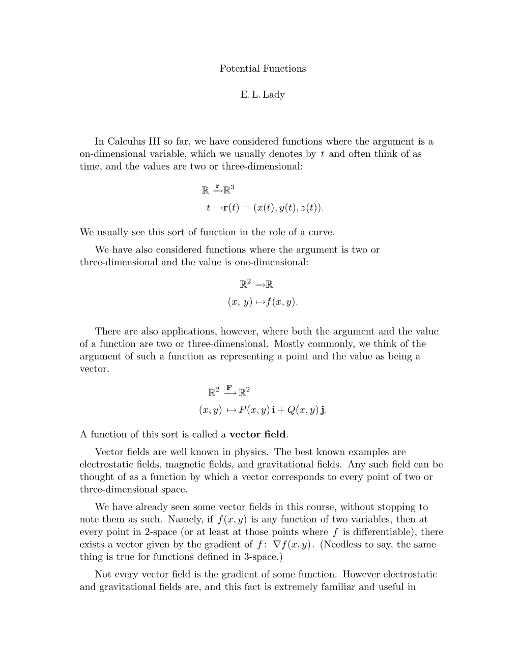 Potential Functions E. L. Lady in Calculus III So Far, We Have Considered Functions Where the Argument Is a On-Dimensional Varia