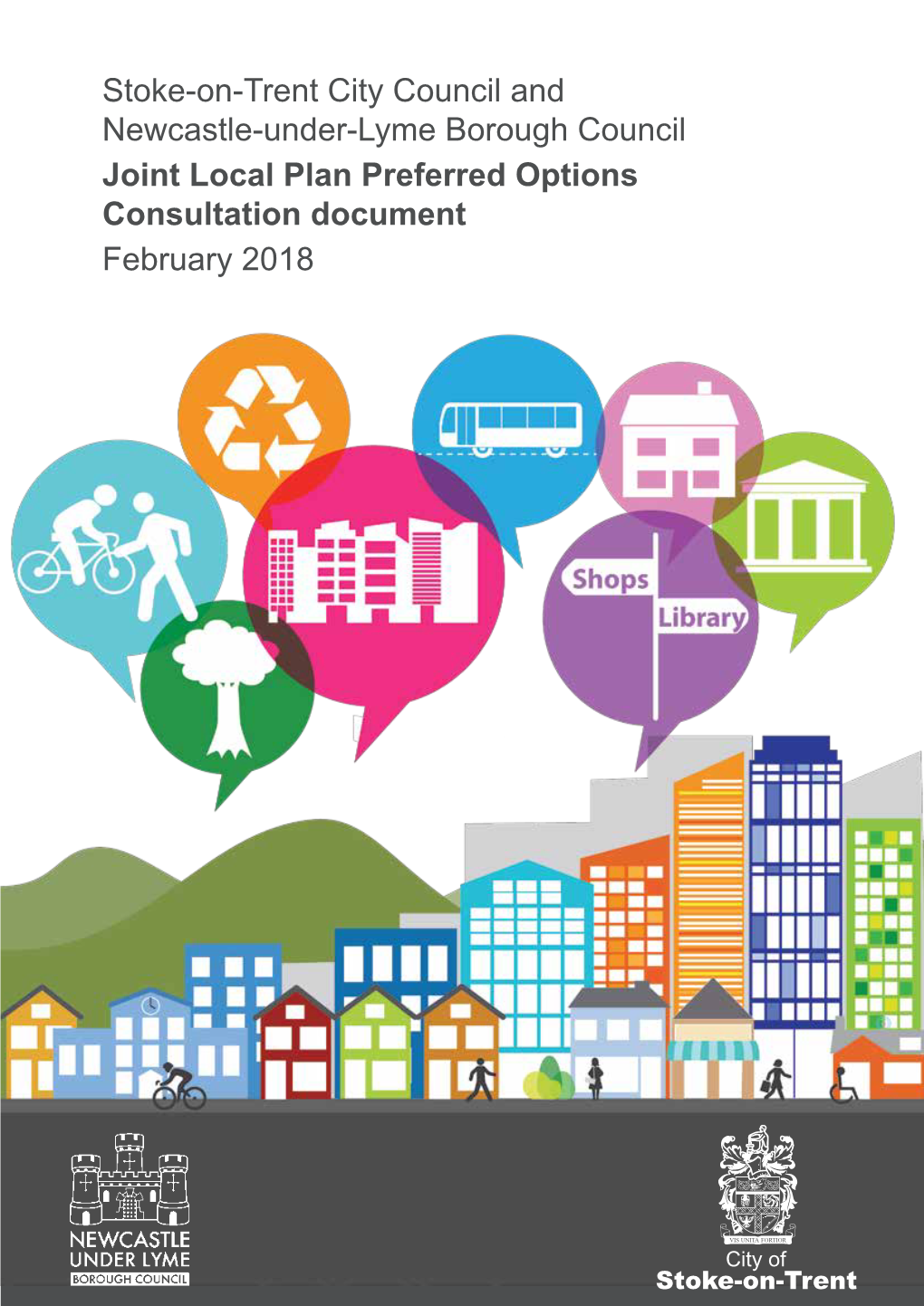 Stoke-On-Trent City Council and Newcastle-Under-Lyme Borough Council Joint Local Plan Preferred Options Consultation Document February 2018 CONTENTS