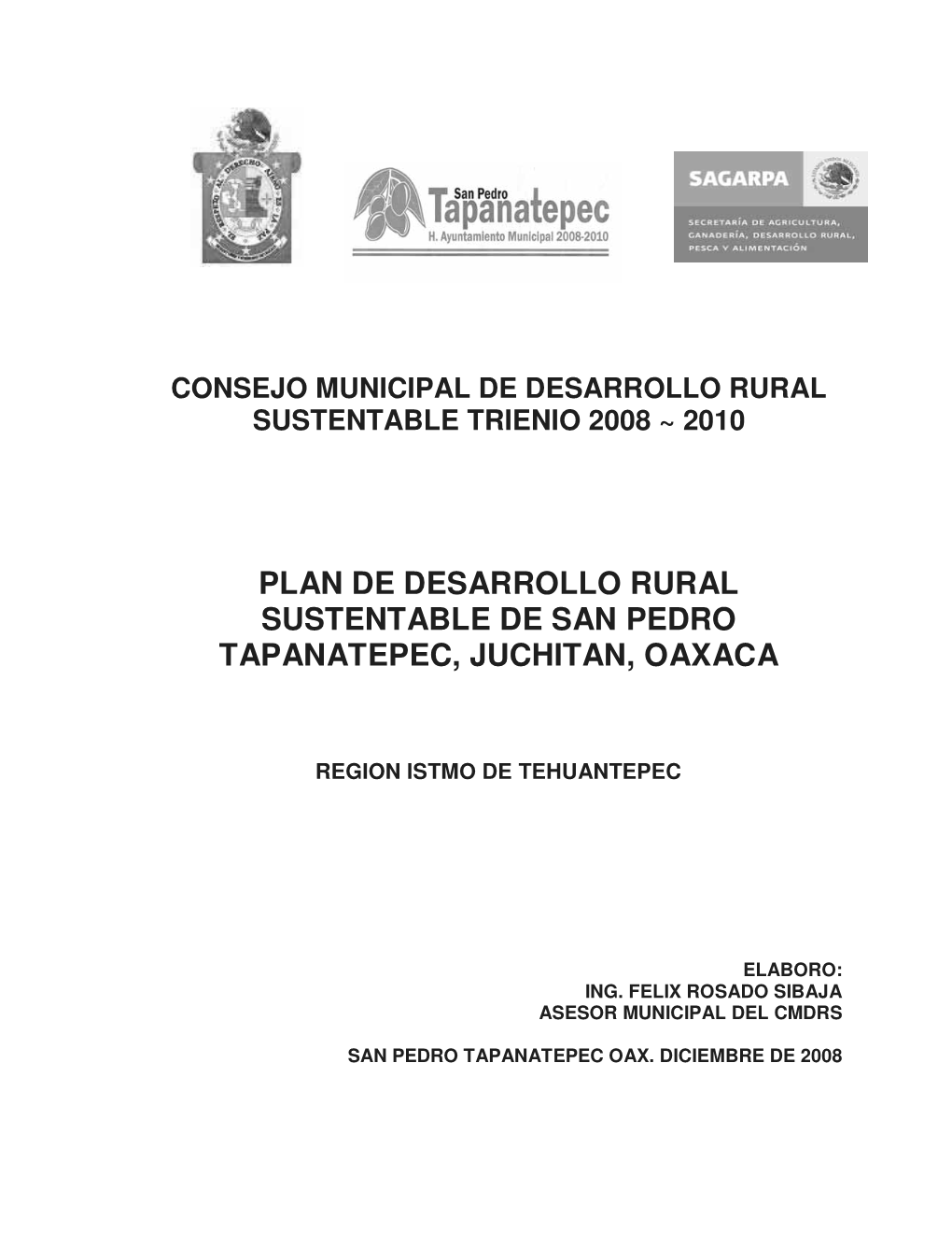 Plan De Desarrollo Rural Sustentable De San Pedro Tapanatepec, Juchitan, Oaxaca