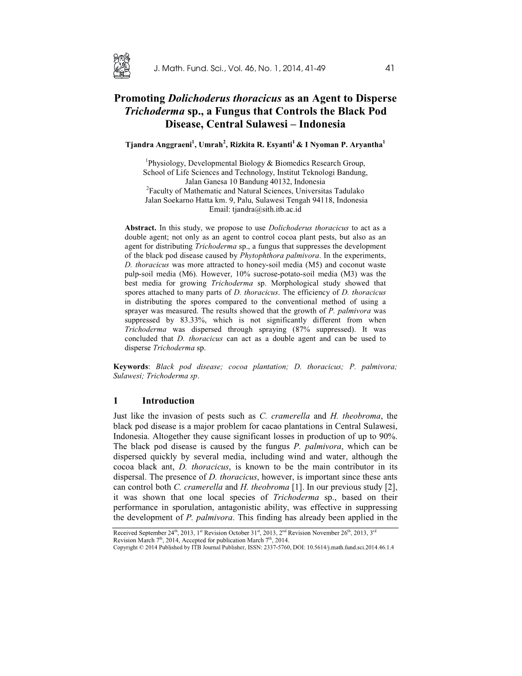 Promoting Dolichoderus Thoracicus As an Agent to Disperse Trichoderma Sp., a Fungus That Controls the Black Pod Disease, Central Sulawesi – Indonesia