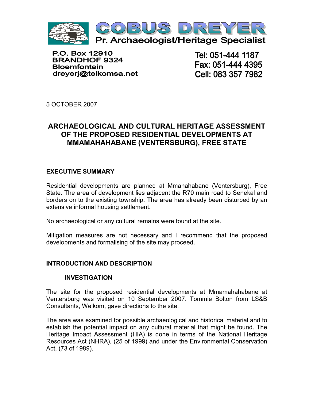 Archaeological and Cultural Heritage Assessment of the Proposed Residential Developments at Mmamahahabane (Ventersburg), Free State