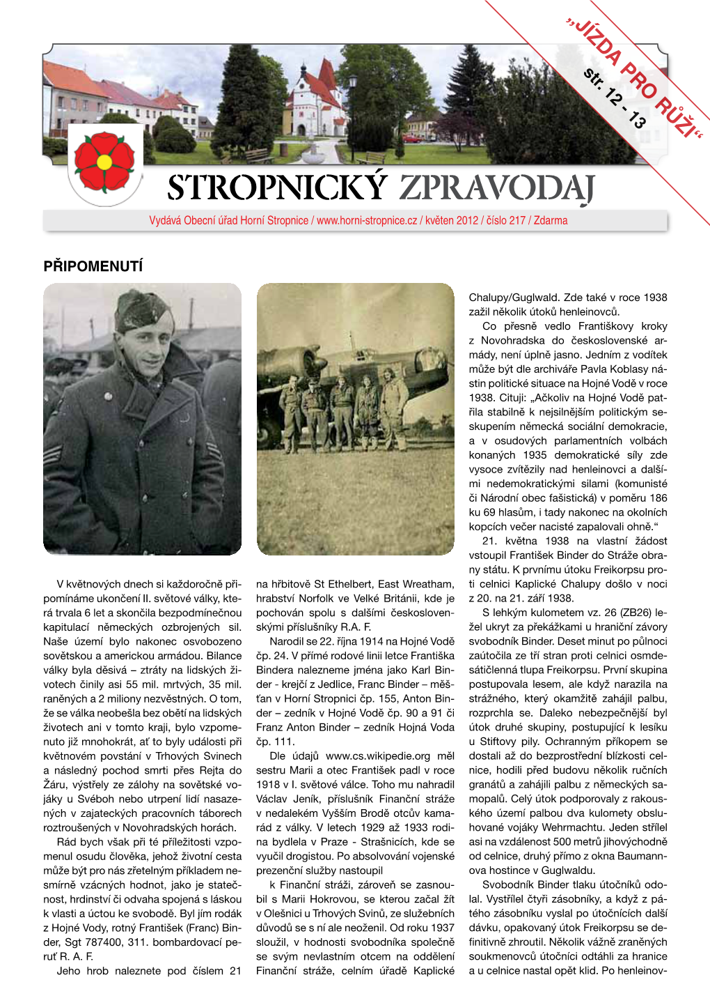 STROPNICKÝ ZPRAVODAJ Vydává Obecní Úřad Horní Stropnice / / Květen 2012 / Číslo 217 / Zdarma