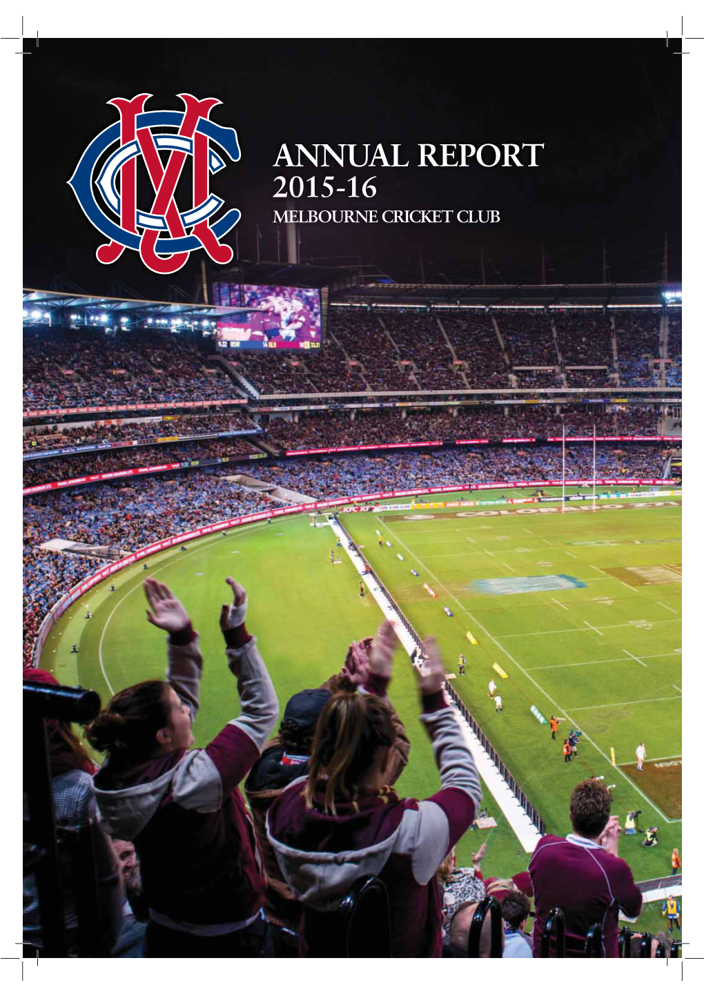 Annual Report 2015-16 Melbourne Cricket Club