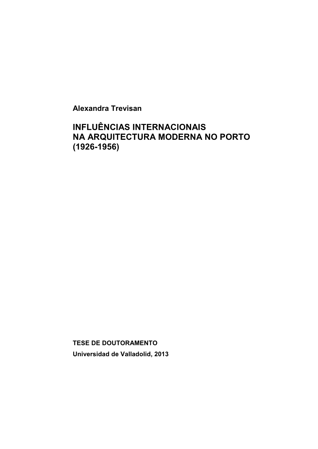 Influências Internacionais Na Arquitectura Moderna No Porto (1926-1956)