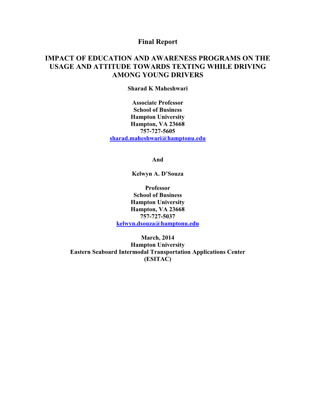 Impact of Education and Awareness Programs on the Usage and Attitude Towards Texting While Driving Among Young Drivers