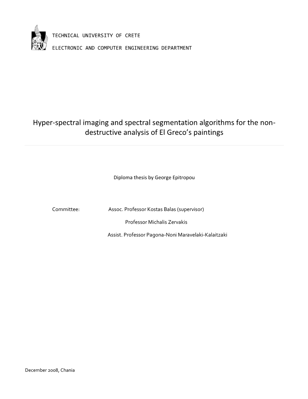 Hyper-Spectral Imaging and Spectral Segmentation Algorithms for the Non- Destructive Analysis of El Greco’S Paintings