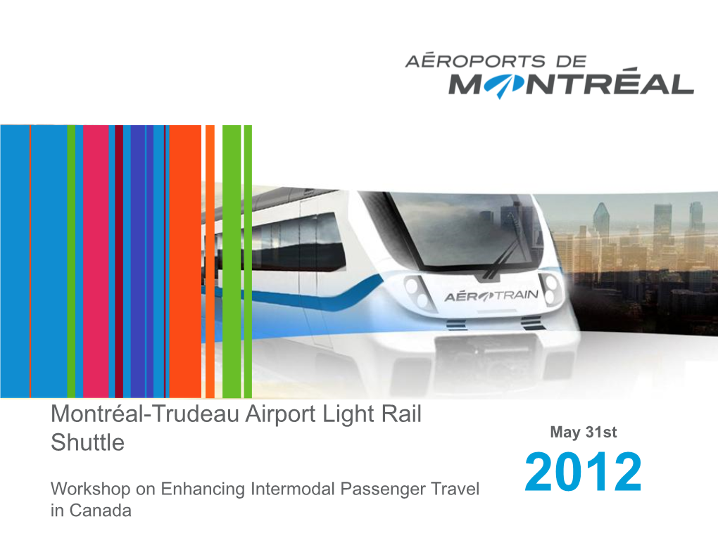 Montréal-Trudeau Airport Light Rail Shuttle May 31St