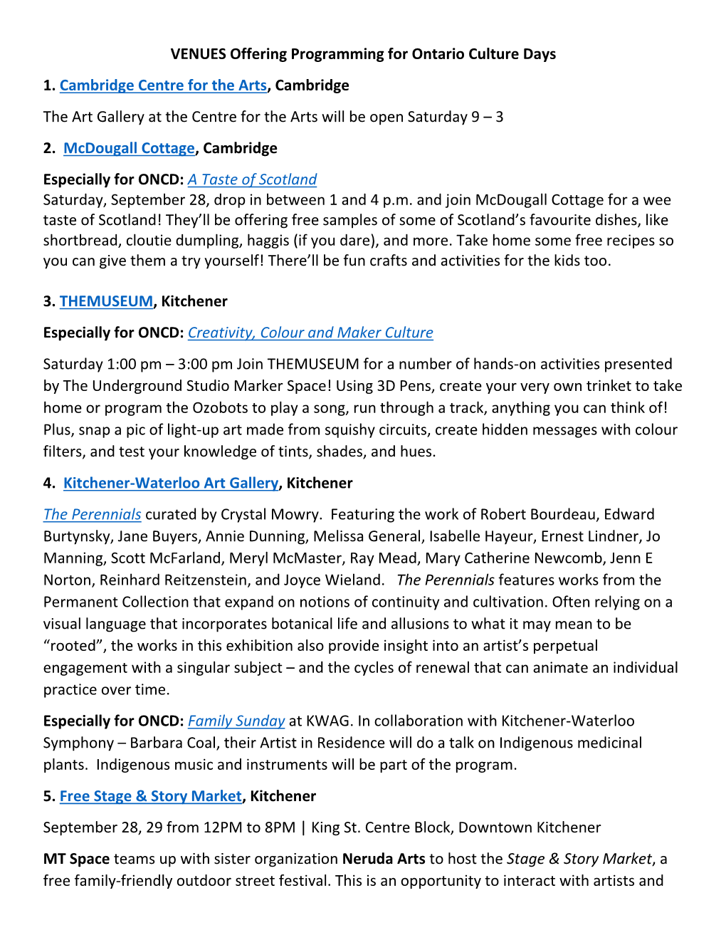 VENUES Offering Programming for Ontario Culture Days 1. Cambridge Centre for the Arts, Cambridge the Art Gallery at the Centre