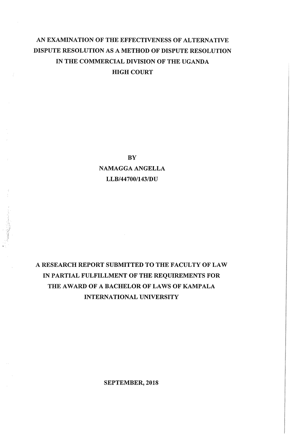 An Examination of the Effectiveness of Alternative Dispute Resolution As a Method of Dispute Resolution in the Commercial Division of the Uganda High Court