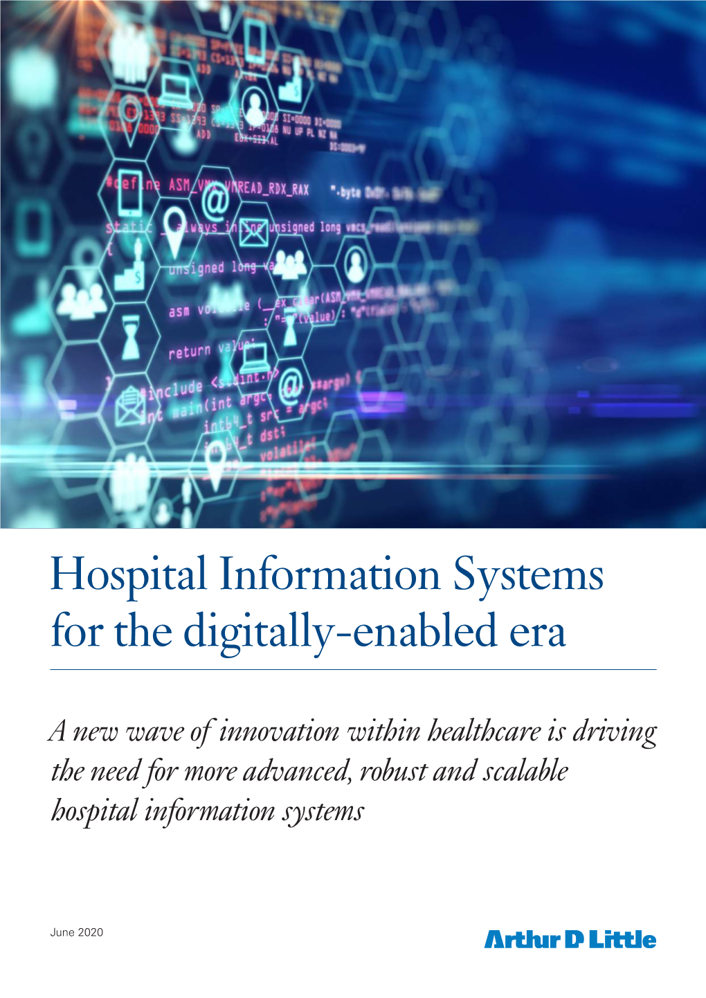 Hospital Information Systems for the Digitally-Enabled Era