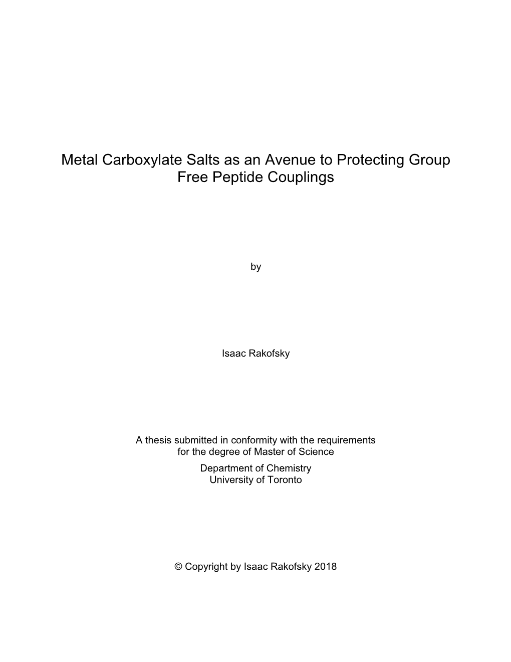 Metal Carboxylate Salts As an Avenue to Protecting Group Free Peptide Couplings