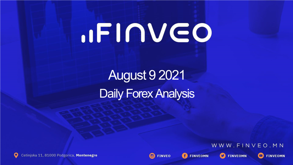August 9 2021 Daily Forex Analysis Daily News