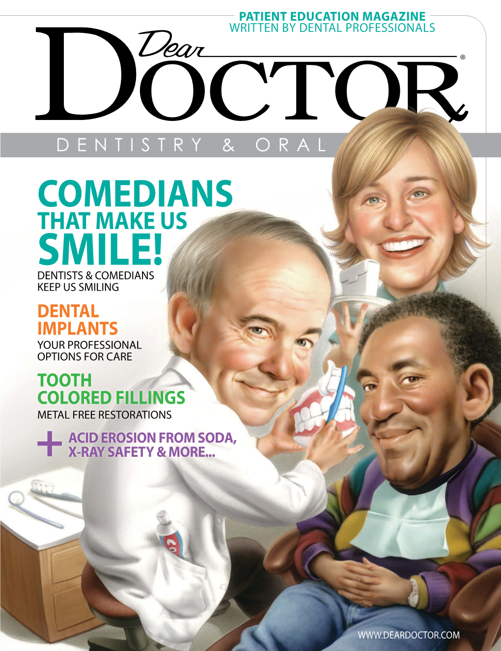 Dear Doctor Is the Finest Patient/Consumer Magazine in Dentistry Today