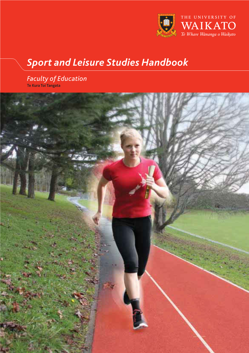 Sport and Leisure Studies Handbook the University of Waikato Celebrates 50 Years from the Vice-Chancellor