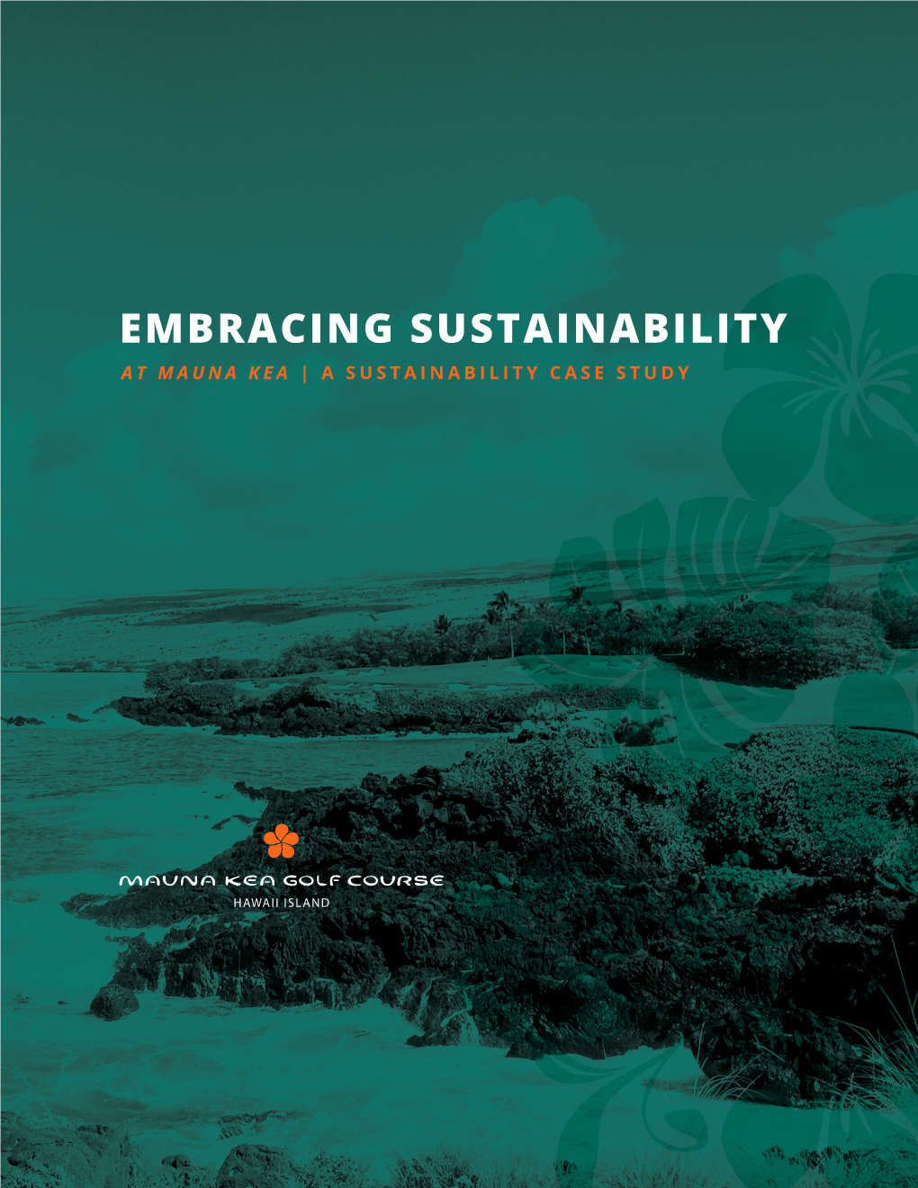 Embracing Sustainability at Mauna Kea | a Sustainability Case Study Table of Contents