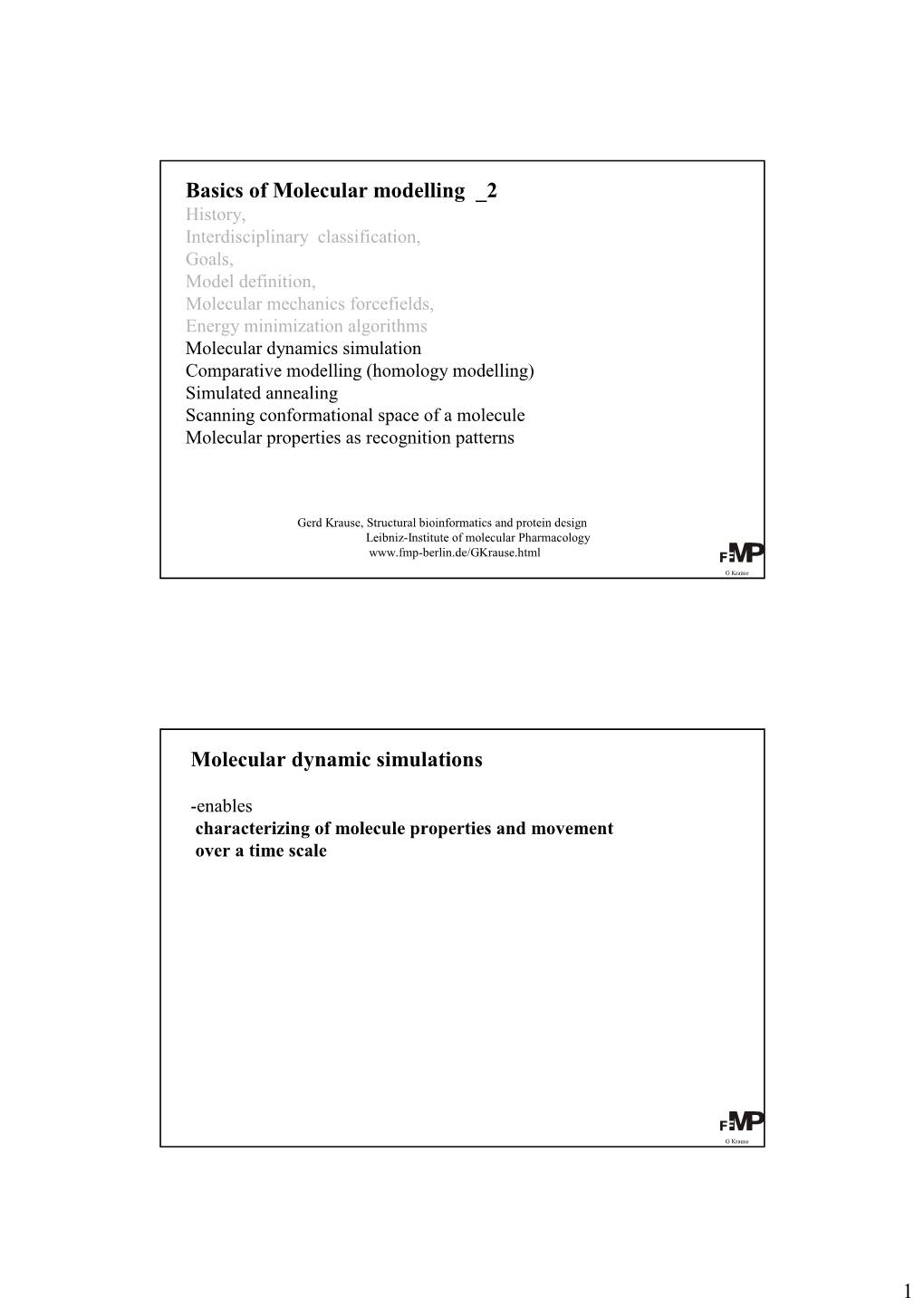 Basics of Molecular Modelling 2 Molecular Dynamic Simulations