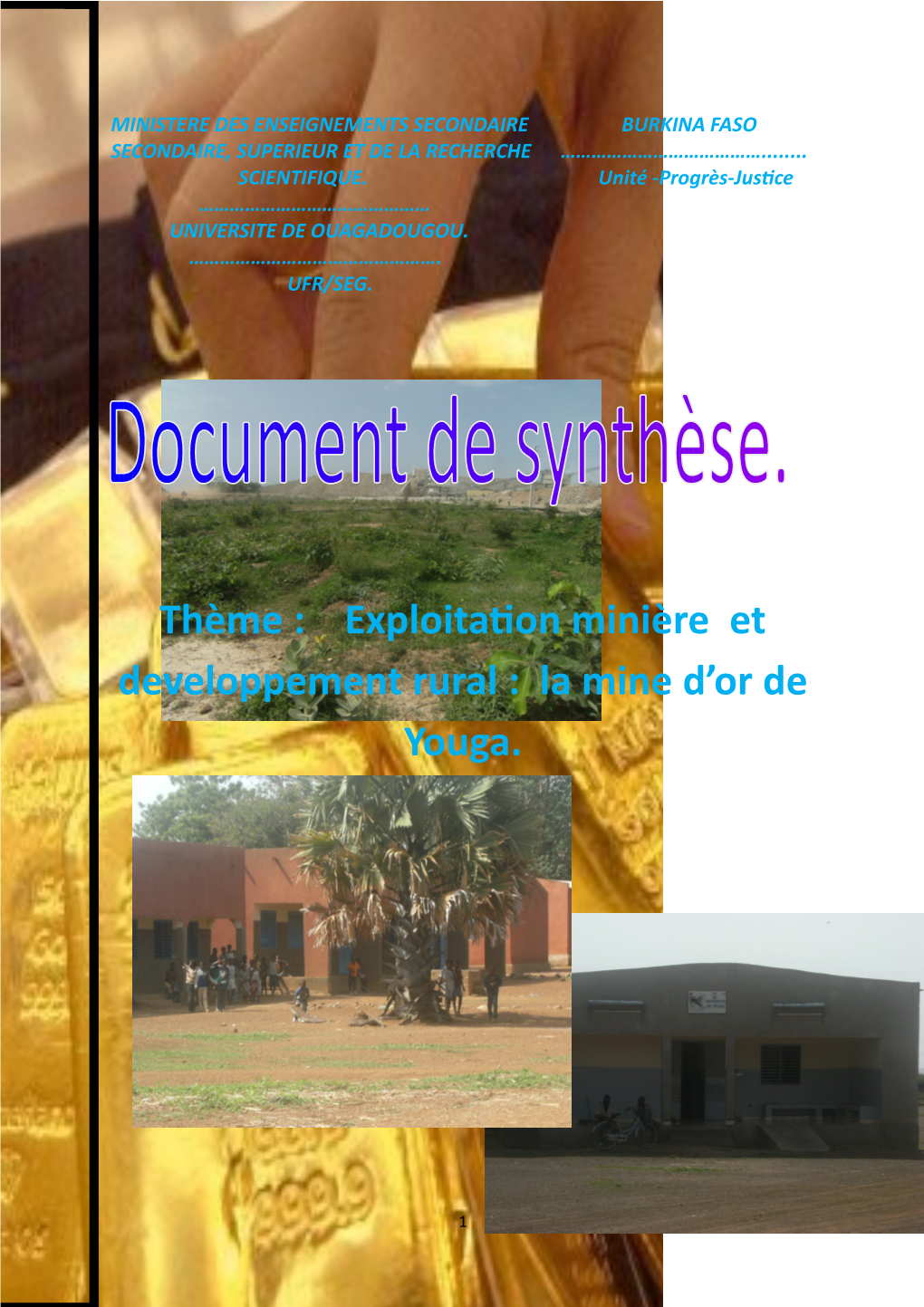 Exploitaton Minière Et Developpement Rural : La Mine D'or De Youga