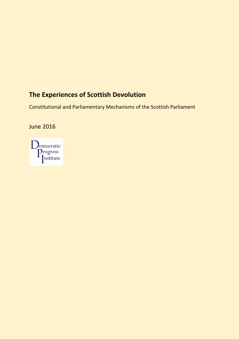 The Experiences of Scottish Devolution