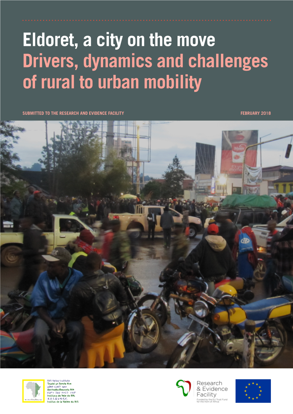 Eldoret, a City on the Move Drivers, Dynamics and Challenges of Rural to Urban Mobility