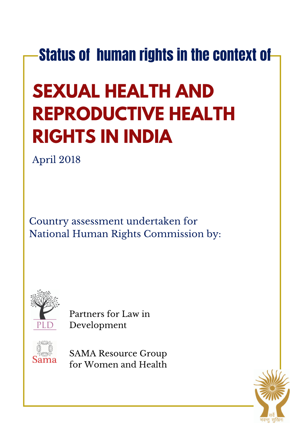 SEXUAL HEALTH and REPRODUCTIVE HEALTH RIGHTS in INDIA April 2018