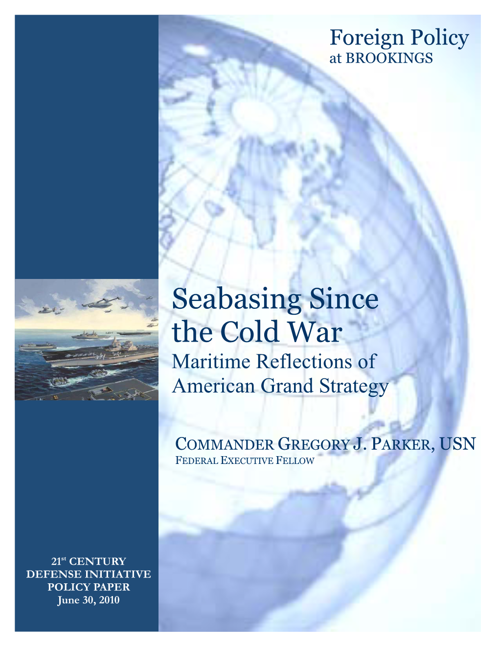Seabasing Since the Cold War Maritime Reflections of American Grand Strategy
