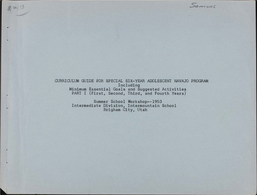 CURRICULUM GUIDE for SPECIAL SIX=YEAR ADOLESCENT NAVAJO PROGRAM Including Minimum Essential Goals and Suggested Activities