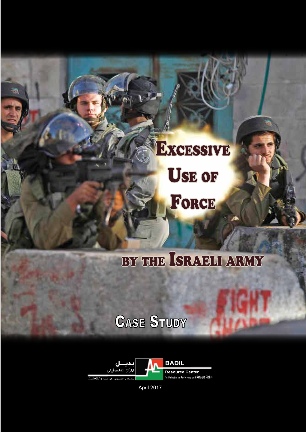 Excessive Use of Force by the Israeli Army: a Case Study