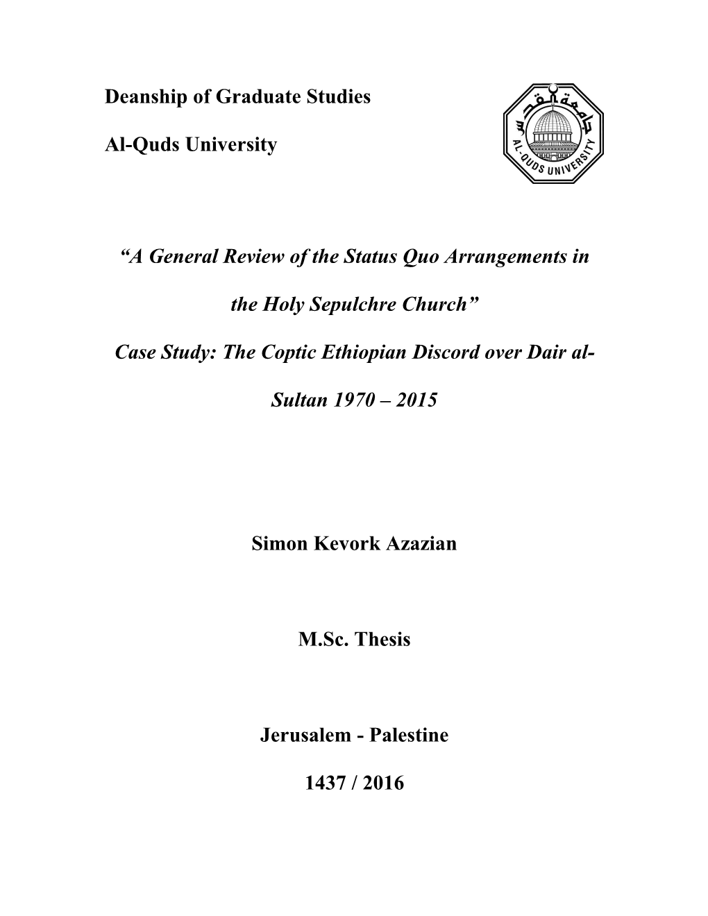 A General Review of the Status Quo Arrangements In