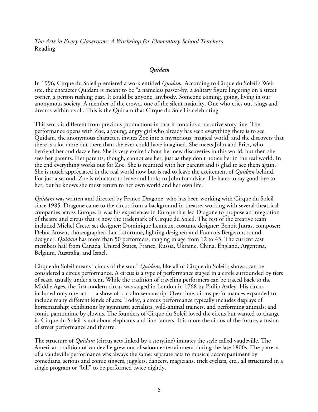 5 the Arts in Every Classroom: a Workshop for Elementary School Teachers Reading Quidam in 1996, Cirque Du Soleil Premiered a Wo