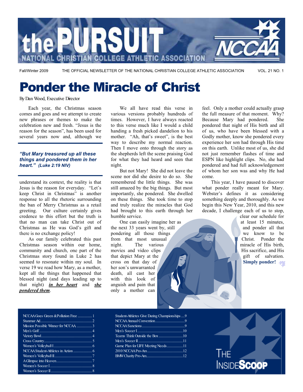 Fall/Winter 2009 the OFFICIAL NEWSLETTER of the NATIONAL CHRISTIAN COLLEGE ATHLETIC ASSOCIATION VOL