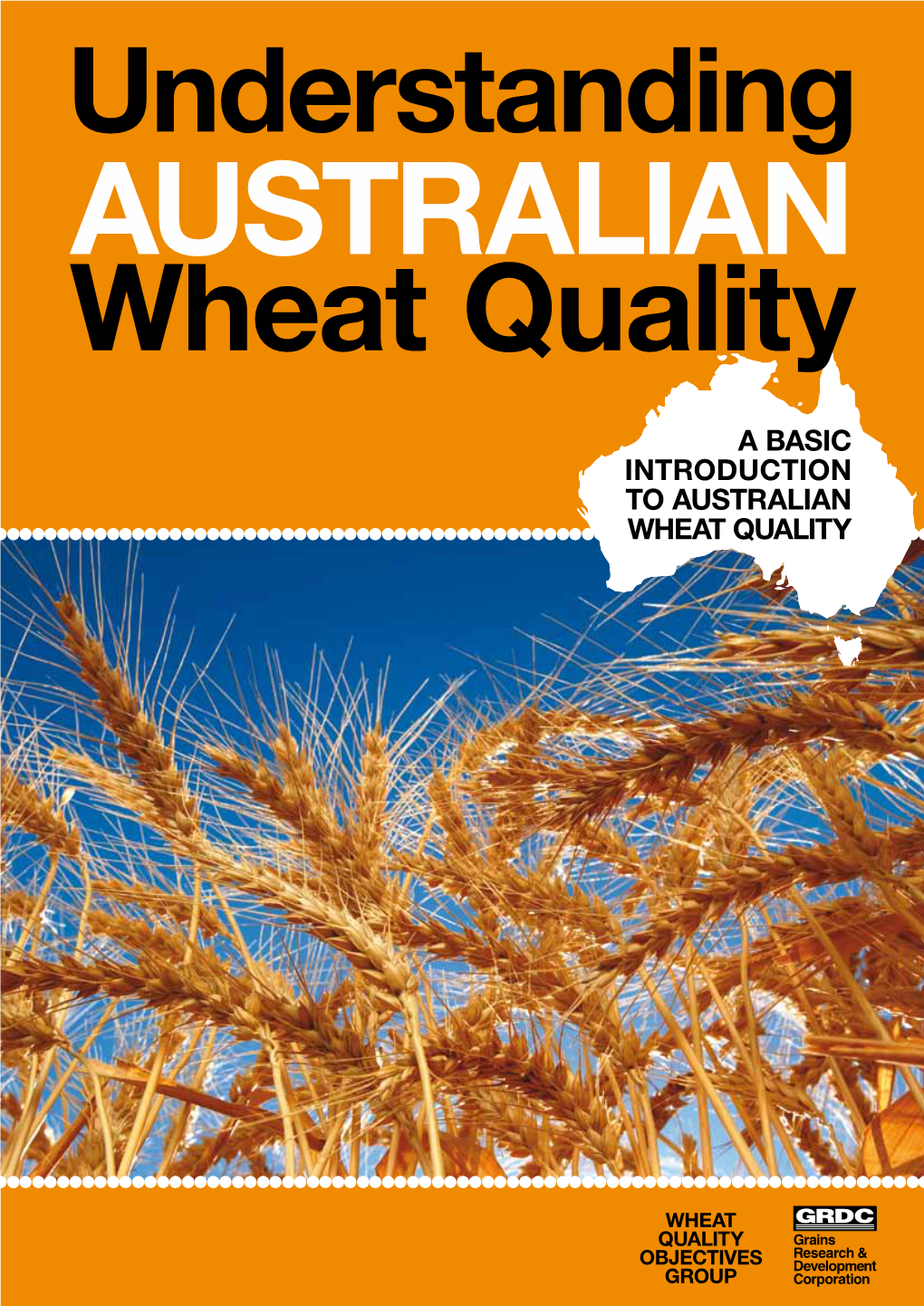 A Basic Introduction to Australian Wheat Quality