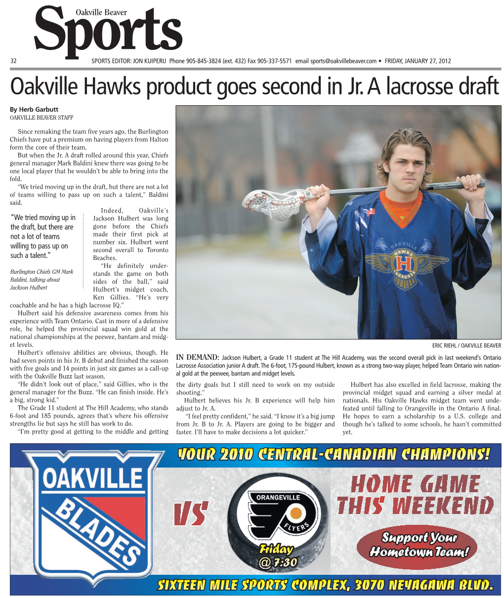 Oakville Hawks Product Goes Second in Jr. a Lacrosse Draft by Herb Garbutt OAKVILLE BEAVER STAFF