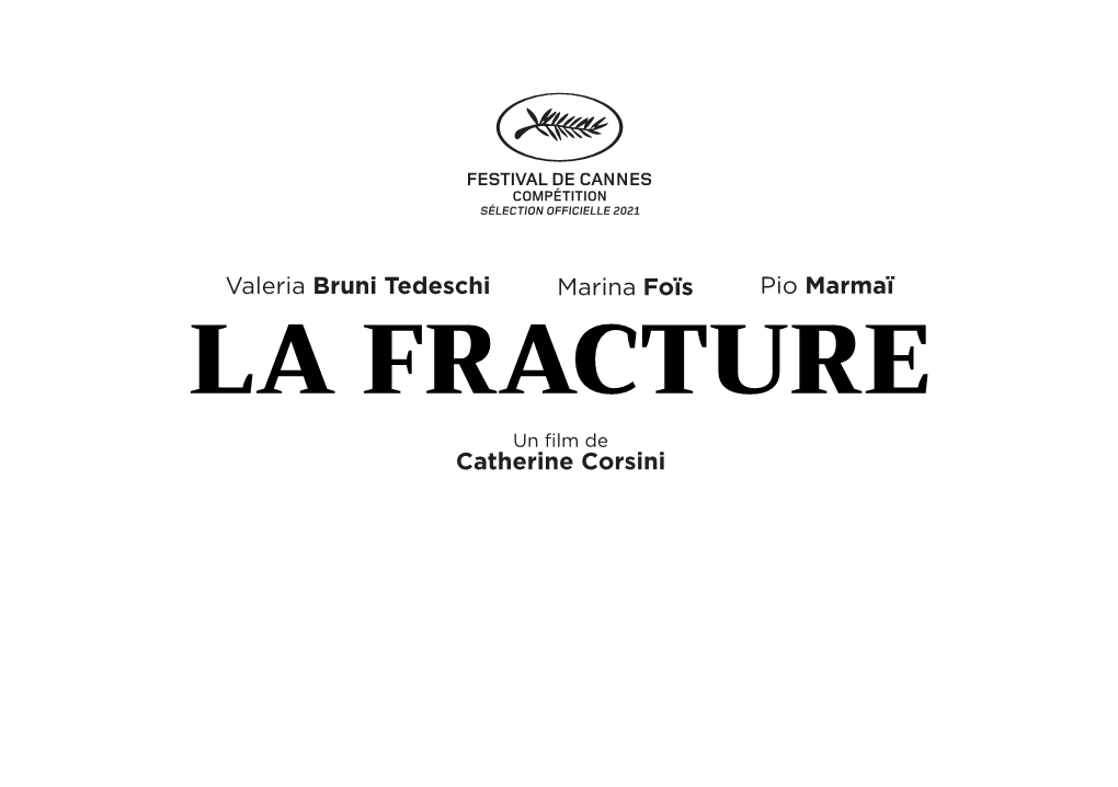 LA FRACTURE Un Film De Catherine Corsini CHAZ Productions Présente