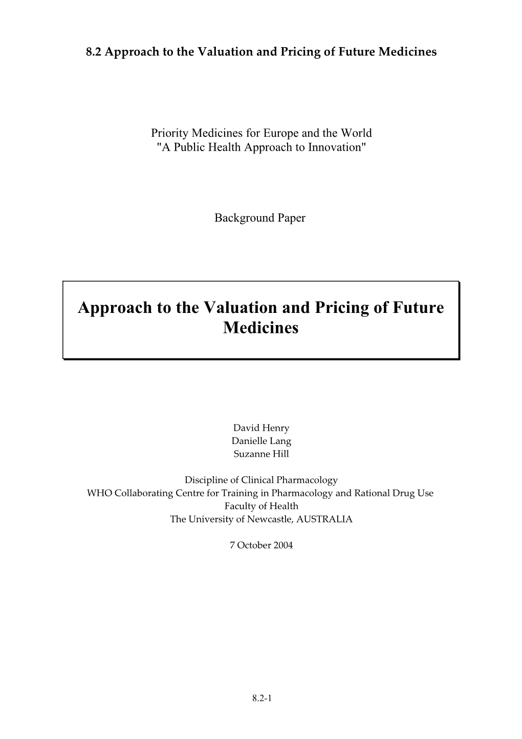 Priority Medicines for Europe and the World: an Approach to the Evaluation of Future Medicines