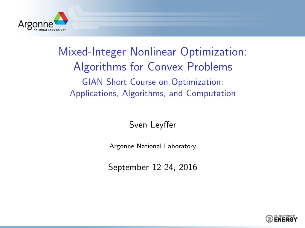 Mixed-Integer Nonlinear Optimization: Algorithms for Convex Problems GIAN Short Course on Optimization: Applications, Algorithms, and Computation