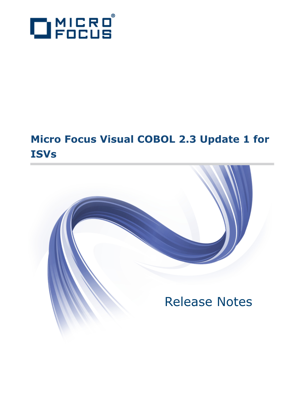 Release Notes Micro Focus the Lawn 22-30 Old Bath Road Newbury, Berkshire RG14 1QN UK