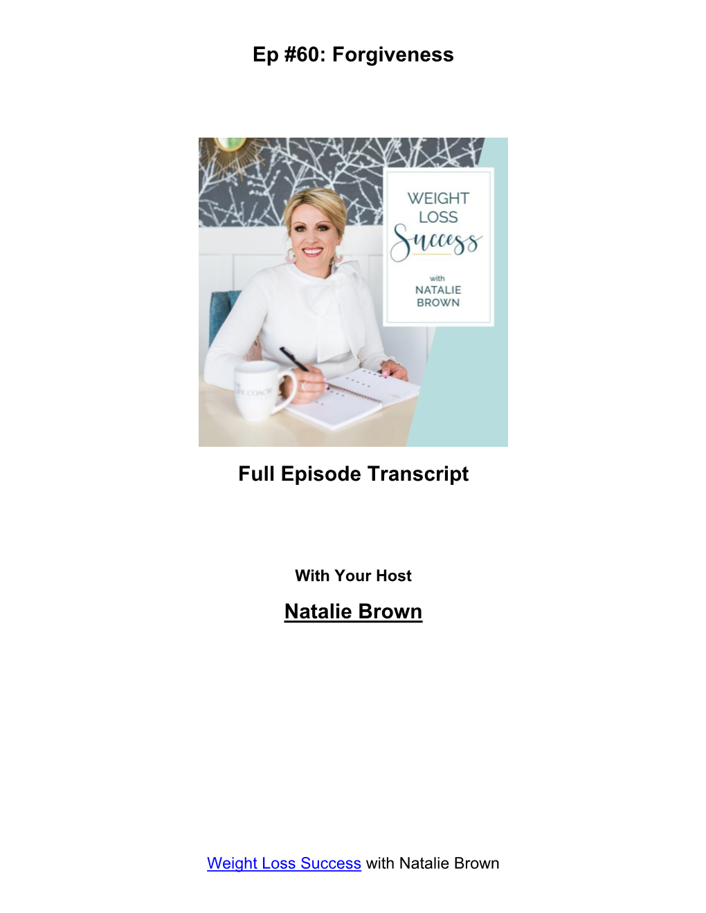 Ep #60: Forgiveness Full Episode Transcript Natalie Brown