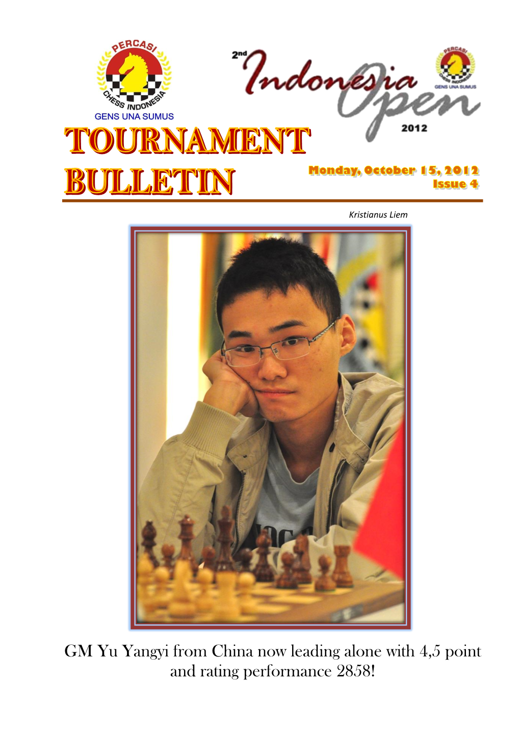 GM Yu Yangyi from China Now Leading Alone with 4,5 Point and Rating Performance 2858! 2Nd Indonesia Open Chess Championship 2012