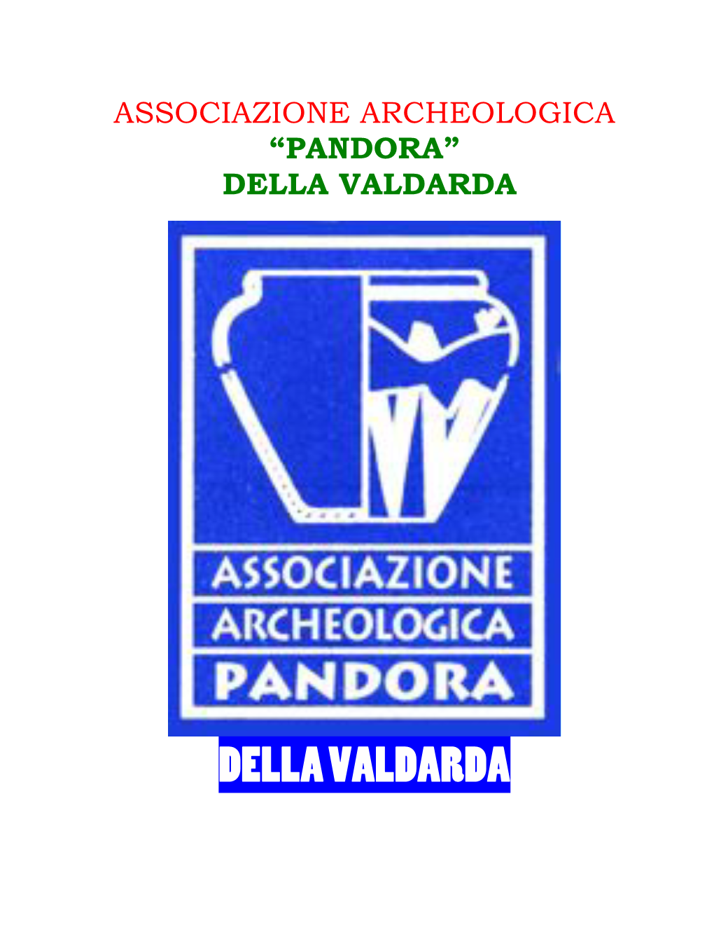 STORIA DELLA PANDORA Valdarda