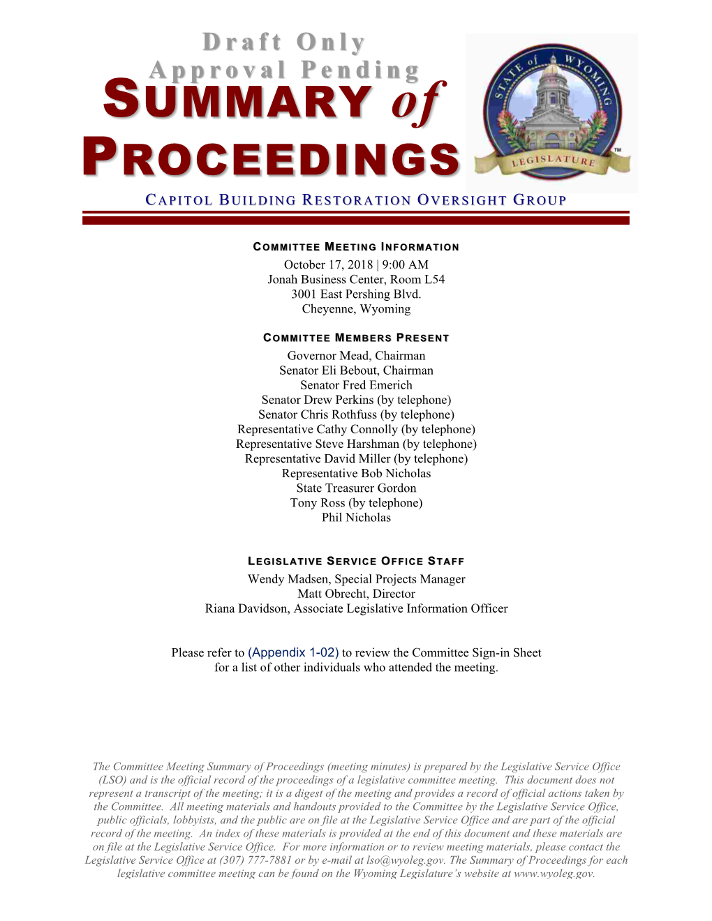 Meeting Minutes) Is Prepared by the Legislative Service Office (LSO) and Is the Official Record of the Proceedings of a Legislative Committee Meeting